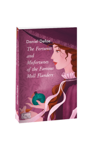 The Fortunes and Misfortunes of the Famous Moll Flanders