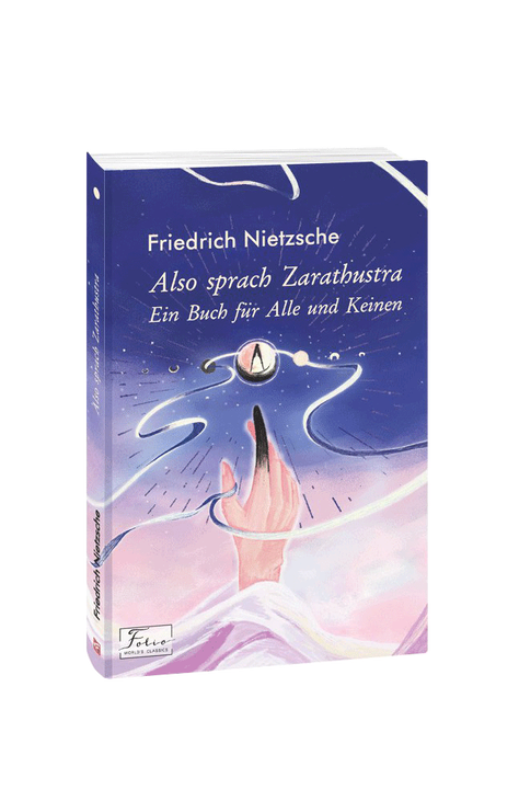 Also sprach Zarathustra. Ein Buch für Alle und Keinen